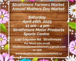 Strathmore Farmers Market Annual Mothers Day Market