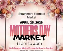 Strathmore Farmers Market “Mother’s Day Market”