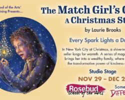 The Match Girl's Gift: A Christmas Story - Rosebud Studio Stage